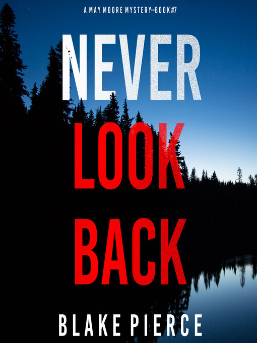 Title details for Never Look Back by Blake Pierce - Available